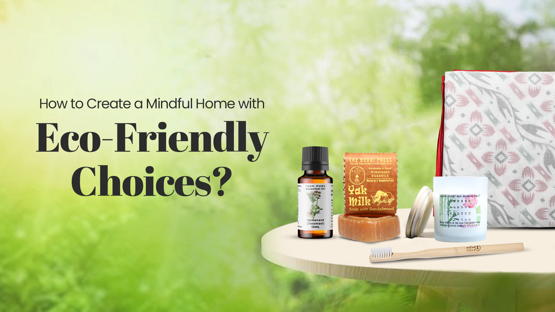How to Create a Mindful Home with Eco-Friendly Choices?