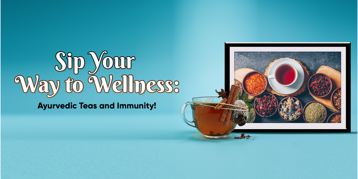 How Our Ayurvedic Teas Boost Your Immune System Naturally