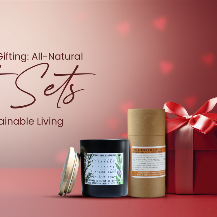 Low Waste Gifting: All-Natural Gift Sets for Sustainable Living