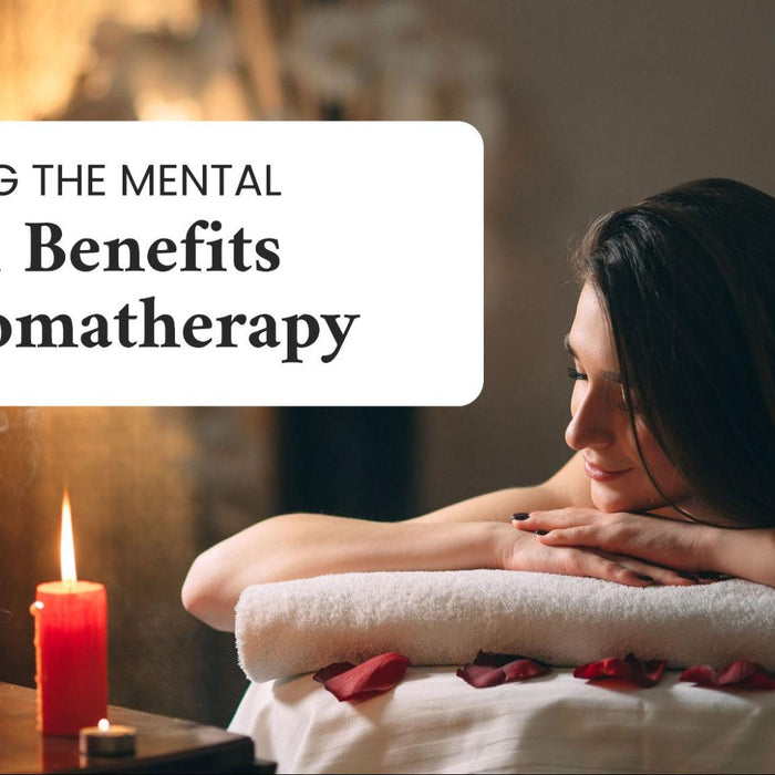 Exploring the Mental Health Benefits of Aromatherapy